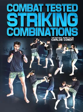 Combat Tested Striking Combinations by Carlos Condit