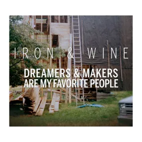 Dreamers and Makers are my Favorite People - A Short Film