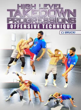 High Level Takedown Progressions by CJ Brucki