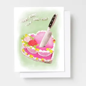 Just Fine How Are You Cake - Risograph Card