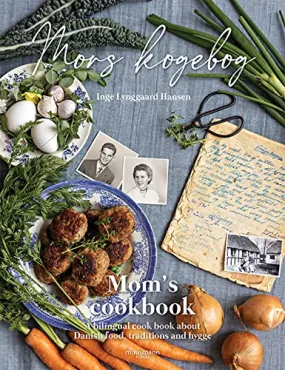 (*NEW ARRIVAL*) (Danish) Inge Lynggaard Hansen. Mors kogebog / Mom’s cookbook: A Bilingual Cook Book About Danish Food, Traditions and Hygge