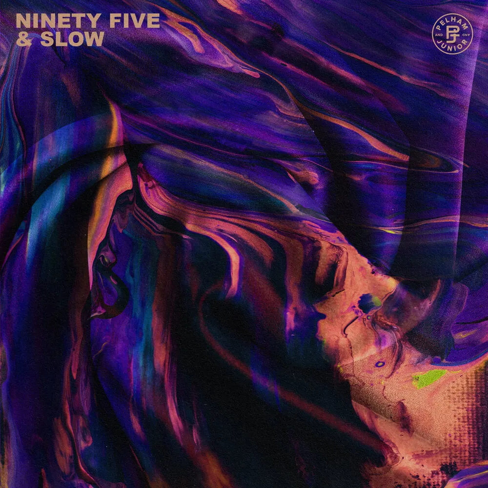 Pelham & Junior - Ninety Five & Slow